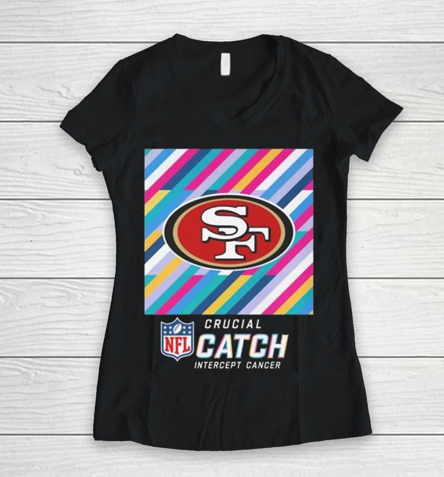 San Francisco 49Ers Nfl Crucial Catch Intercept Cancer Women V-Neck T-Shirt