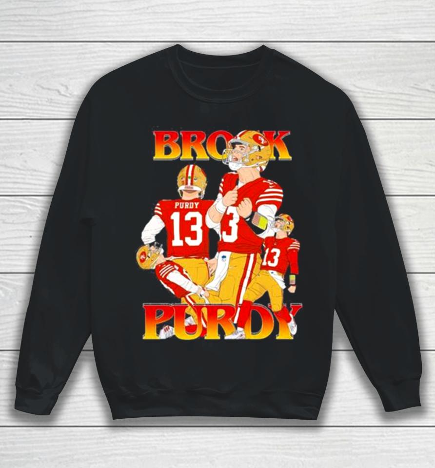 San Francisco 49Ers Rita Oak Brock Purdy 13 Sweatshirt