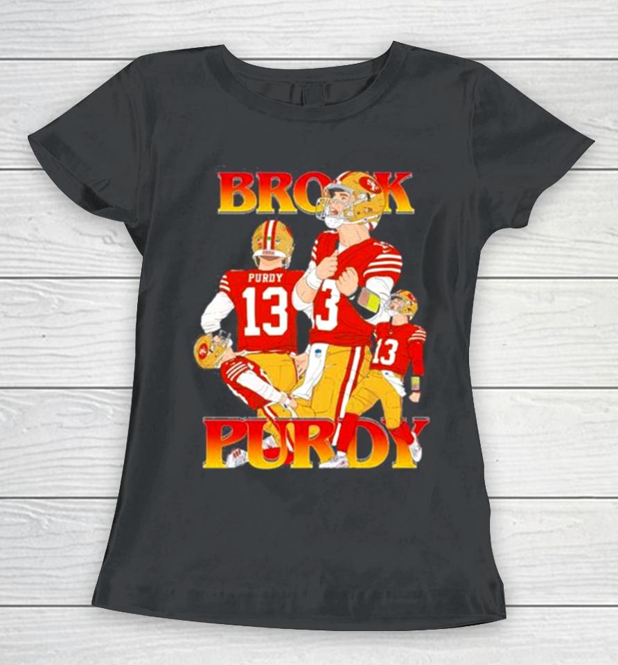 San Francisco 49Ers Rita Oak Brock Purdy 13 Women T-Shirt