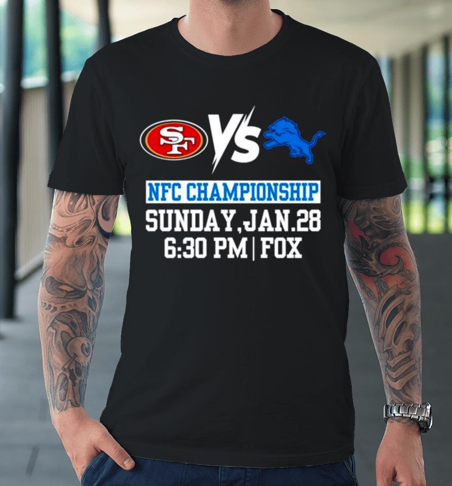 San Francisco 49Ers Vs Detroit Lions Nfc Championship Sunday Jan 28 Premium T-Shirt