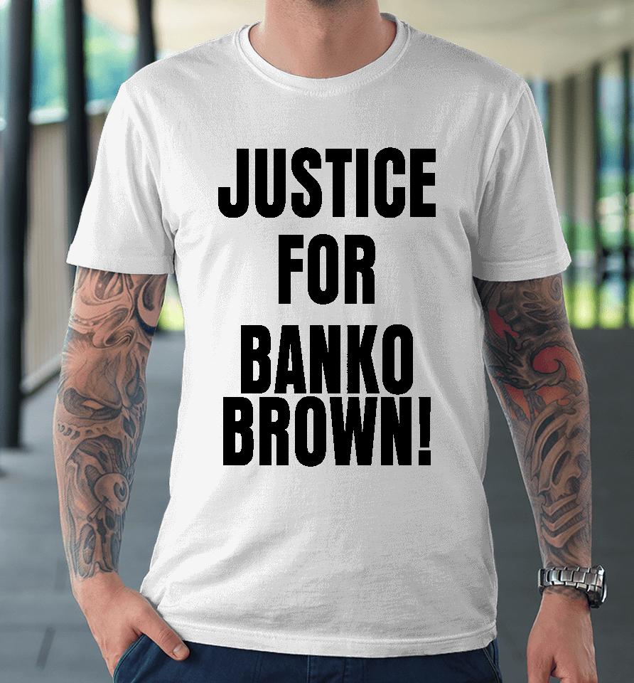 San Francisco Justice For Banko Brown Premium T-Shirt