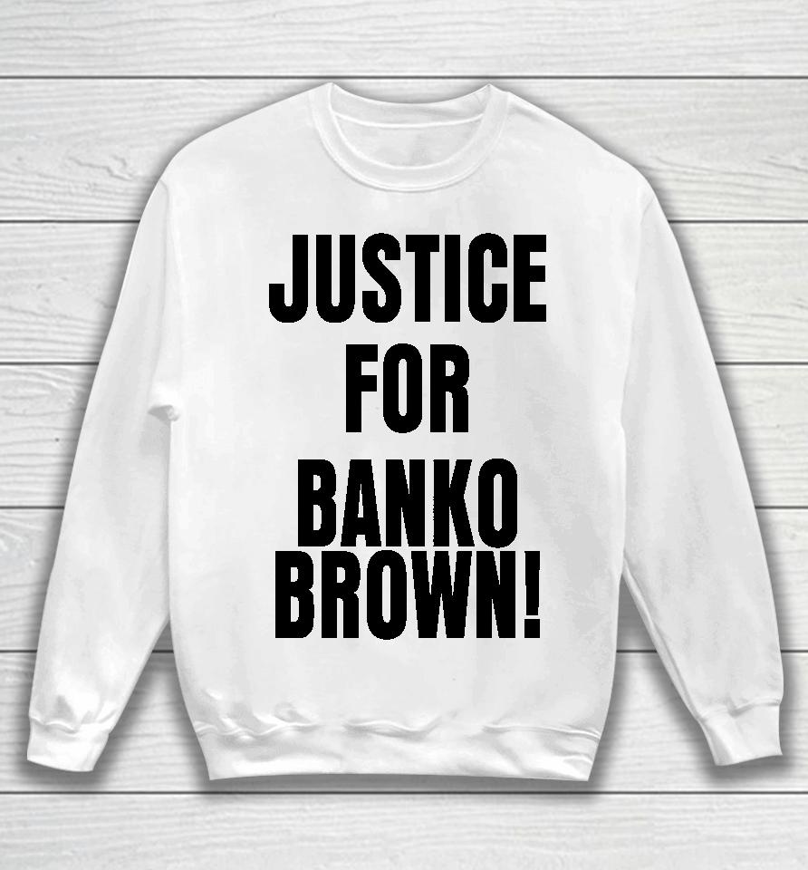 San Francisco Justice For Banko Brown Sweatshirt