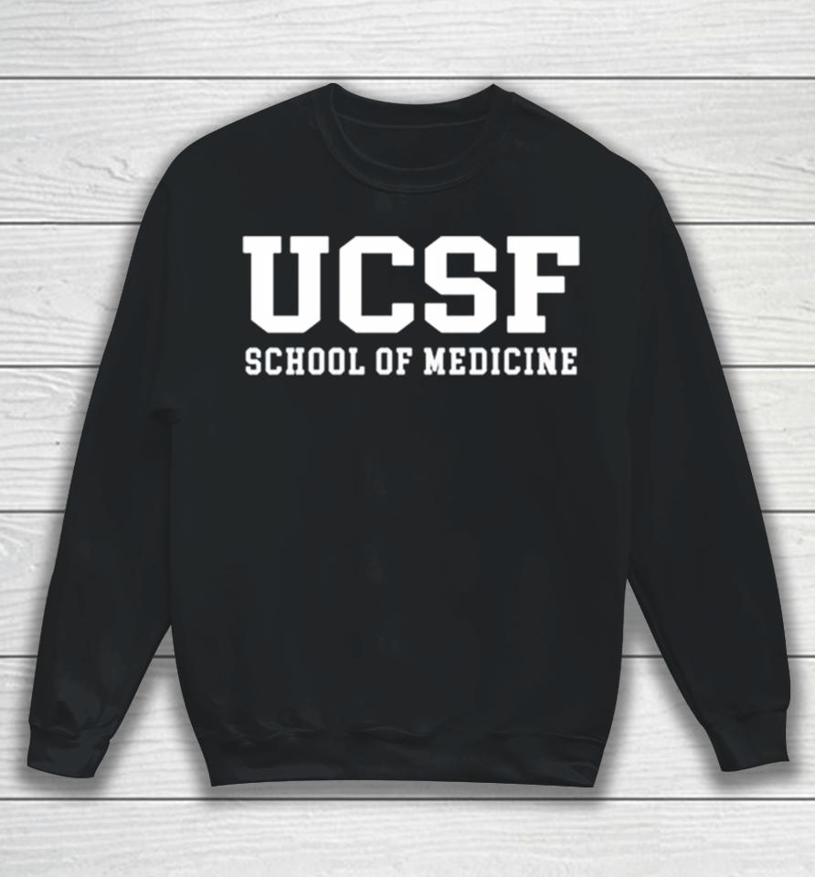 San Francisco School Of Medicine Sweatshirt