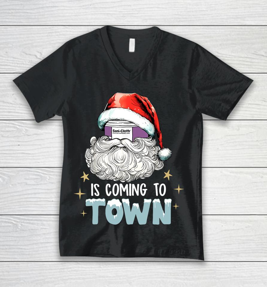 Sani Cloth Is Coming To Town Ugly Christmas Nurse Rn Aid Unisex V-Neck T-Shirt
