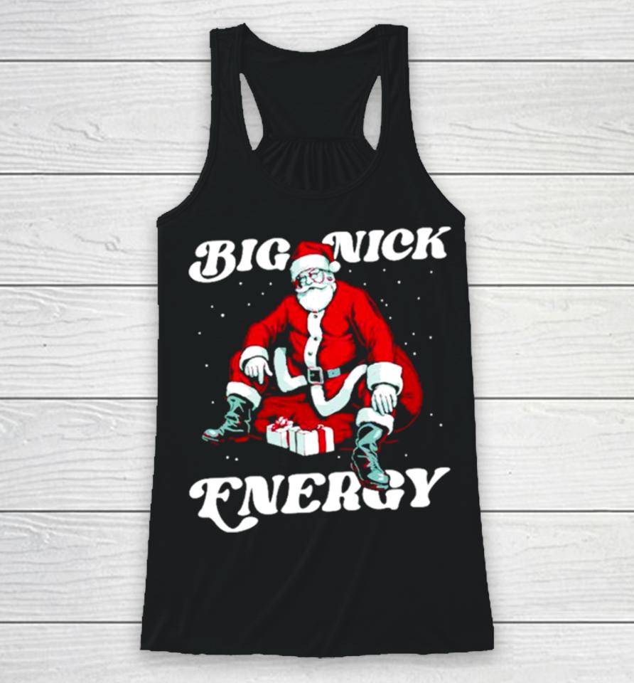 Santa Big Nick Energy Christmas Racerback Tank