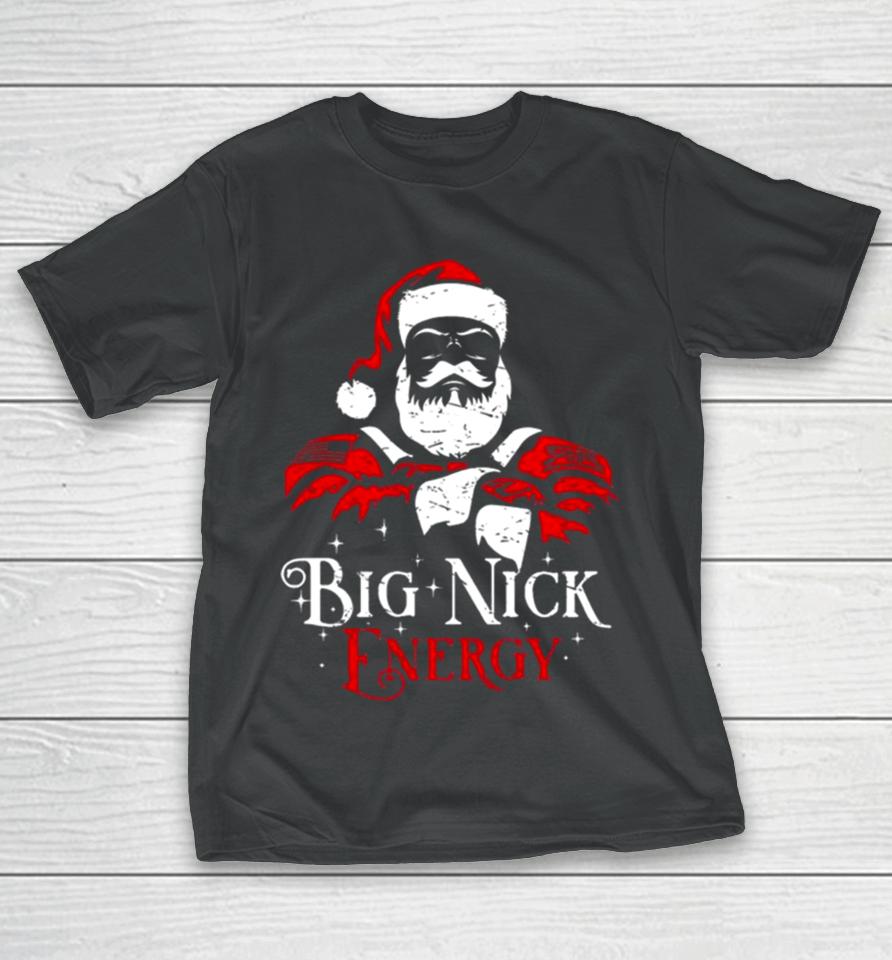 Santa Claus Big Nick Energy Christmas 2023 Sweatshirts T-Shirt