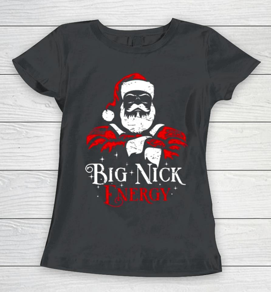 Santa Claus Big Nick Energy Christmas 2023 Sweatshirts Women T-Shirt