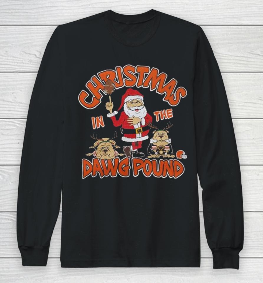 Santa Claus Cleveland Browns In The Dawg Pound Christmas Long Sleeve T-Shirt