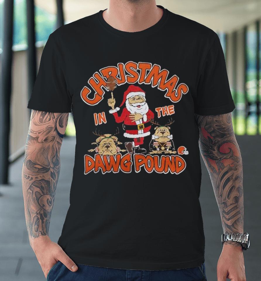Santa Claus Cleveland Browns In The Dawg Pound Christmas Premium T-Shirt