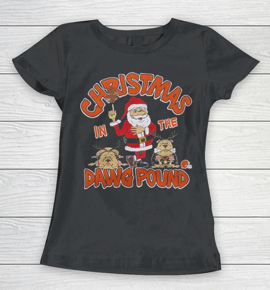 Santa Claus Cleveland Browns In The Dawg Pound Christmas Women T-Shirt