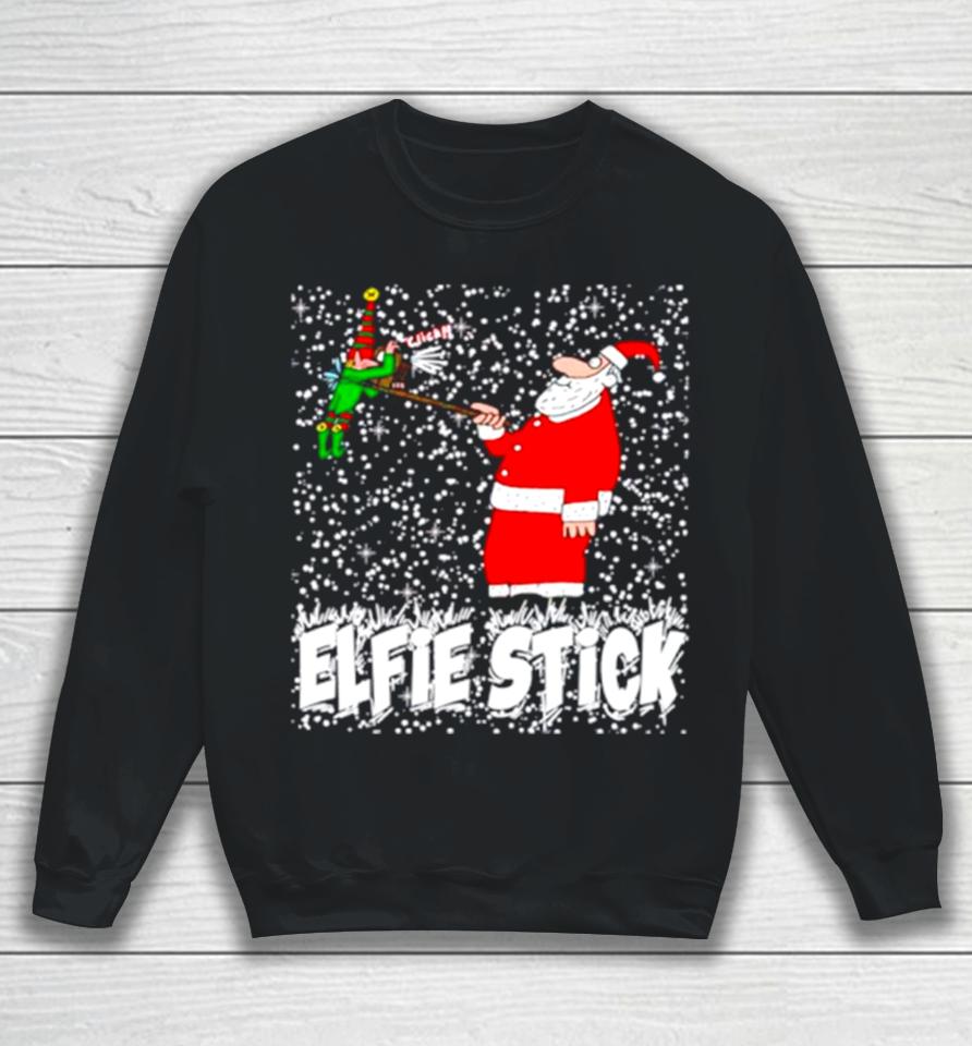 Santa Claus Elfie Stick Funny Christmas Sweatshirt