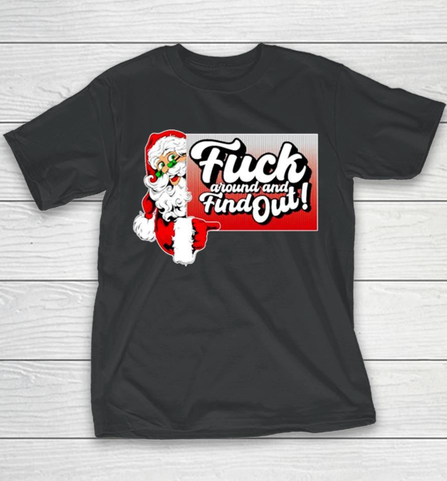Santa Fuck Around And Find Out Youth T-Shirt