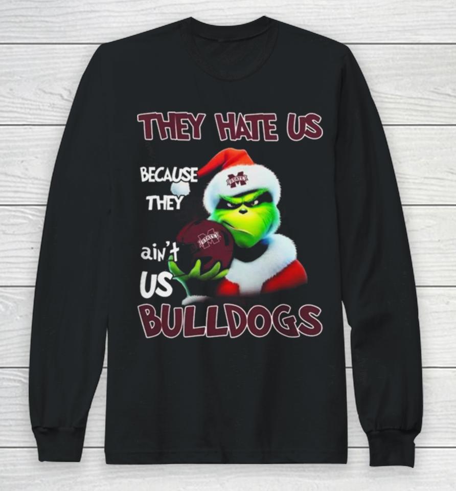 Santa Grinch Christmas They Hate Us Because Ain’t Us Mississippi State Bulldogs Helmet Long Sleeve T-Shirt