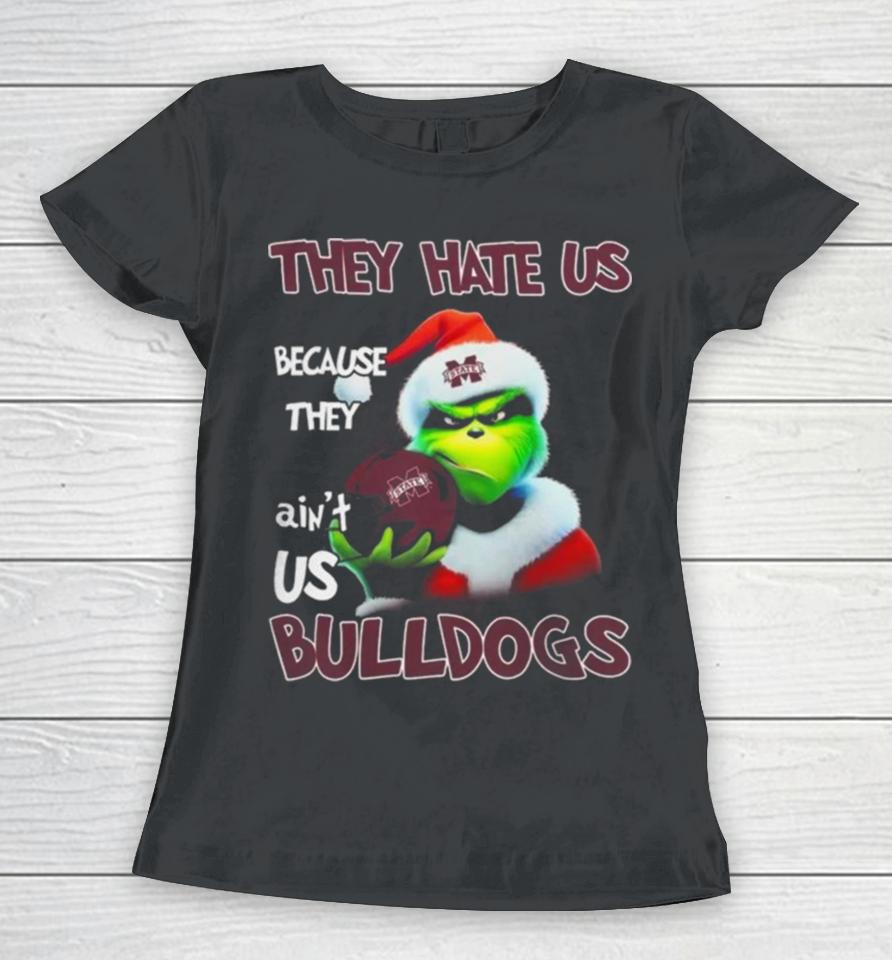 Santa Grinch Christmas They Hate Us Because Ain’t Us Mississippi State Bulldogs Helmet Women T-Shirt