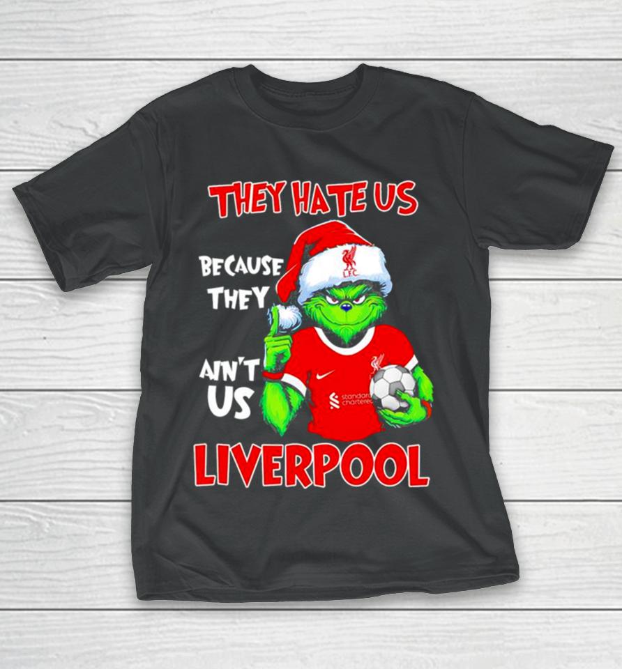 Santa Grinch Player The Hate Us Because They Ain’t Us Liverpool T-Shirt