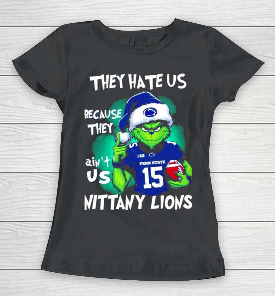 Santa Grinch They Hate Us Because They Ain’t Us Penn State Nittany Lions Football Christmas Women T-Shirt