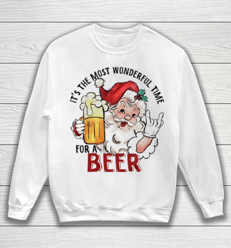 Santa It’s The Most Wonderful Time For A Beer Funny Christmas Sweatshirt
