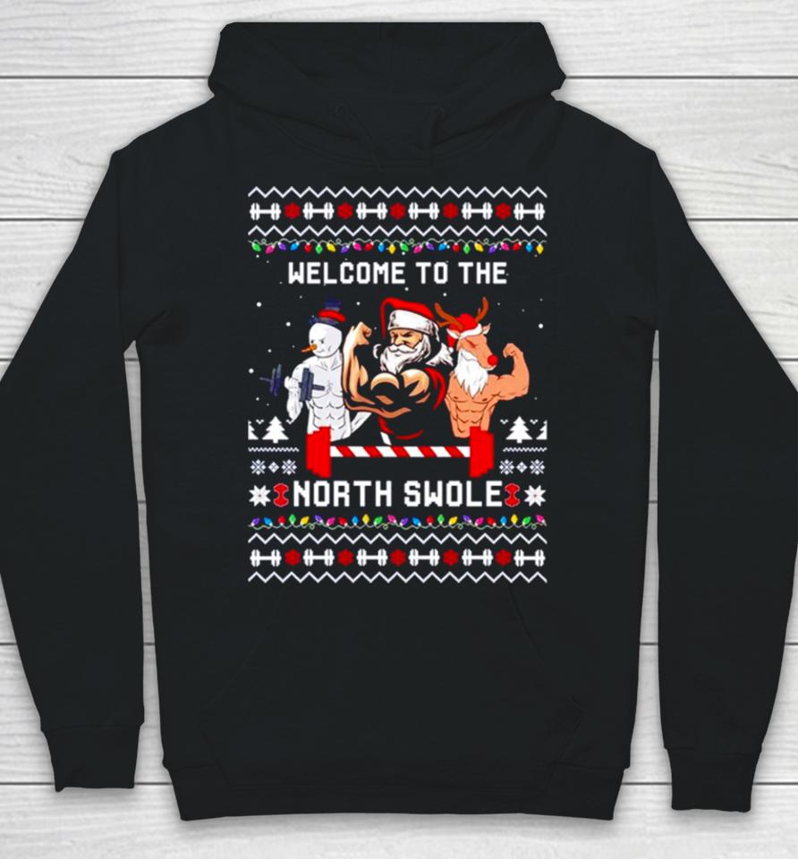 Santa Snowman Reindeer Welcome To The North Swole Ugly Christmas Hoodie