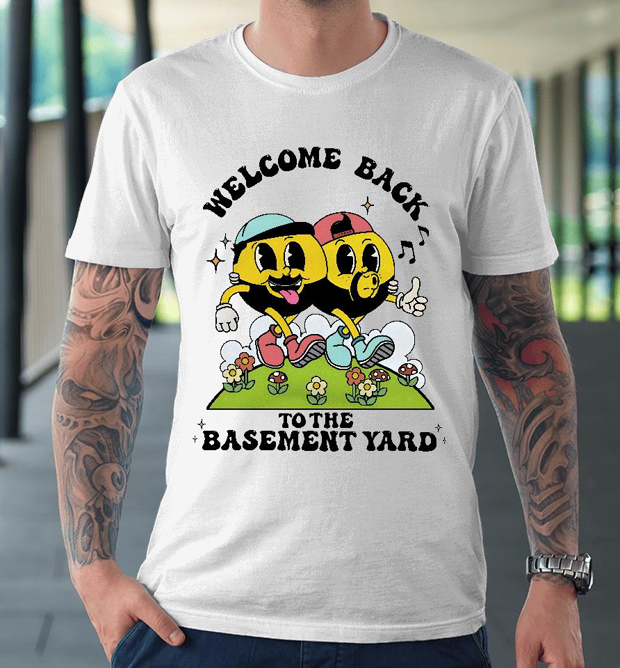 Santagato Studios Merch Welcome Back To The Basement Yard Premium T-Shirt