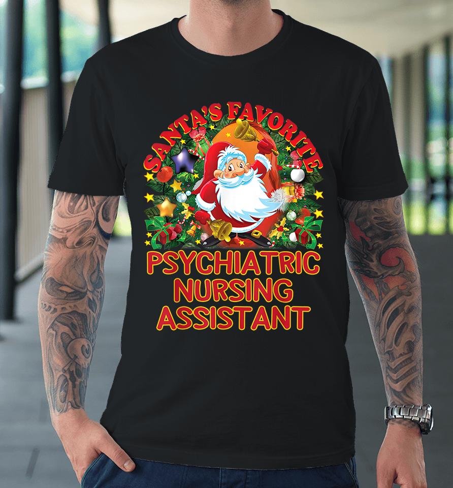Santa's Favorite Psychiatric Nursing Assistant Premium T-Shirt