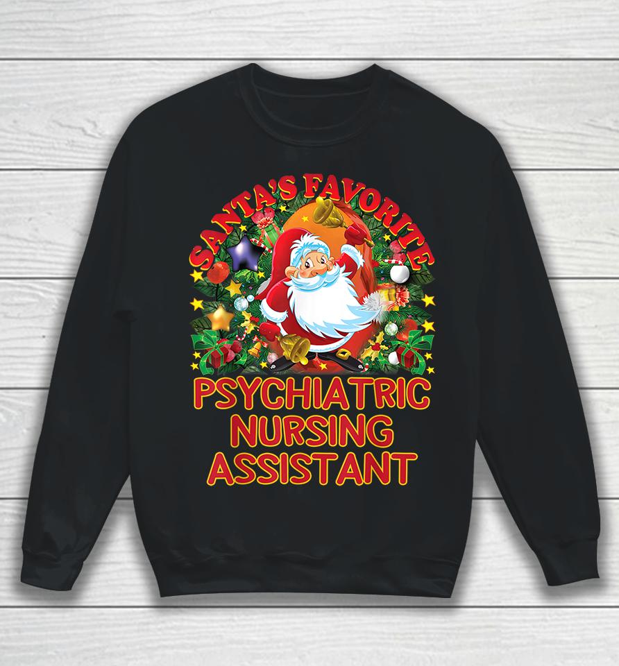 Santa's Favorite Psychiatric Nursing Assistant Sweatshirt