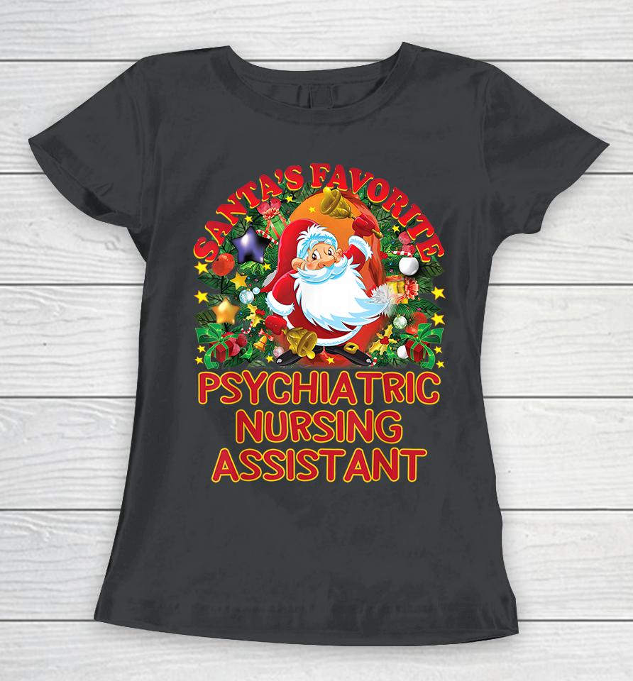 Santa's Favorite Psychiatric Nursing Assistant Women T-Shirt