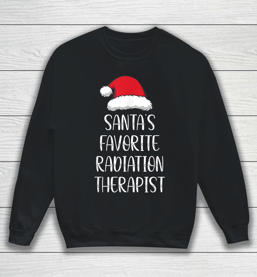 Santa's Favorite Radiation Therapist Funny Christmas Sweatshirt