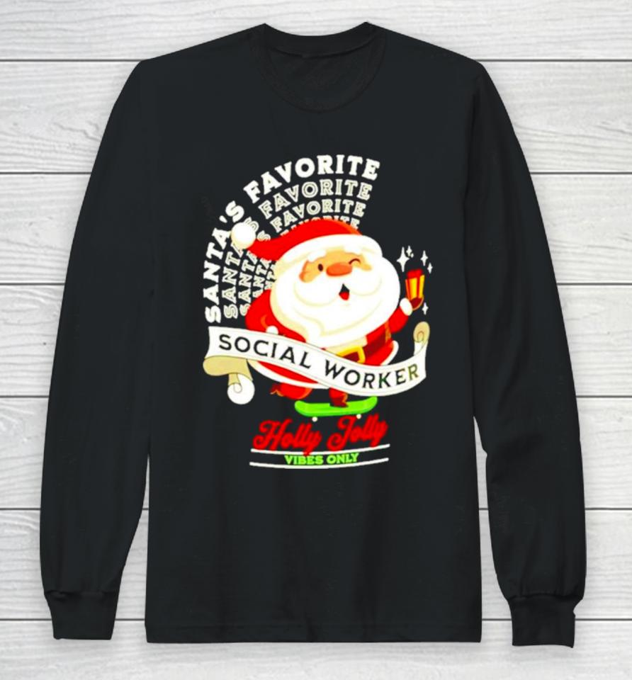 Santa’s Favorite Social Social Worker Christmas Long Sleeve T-Shirt