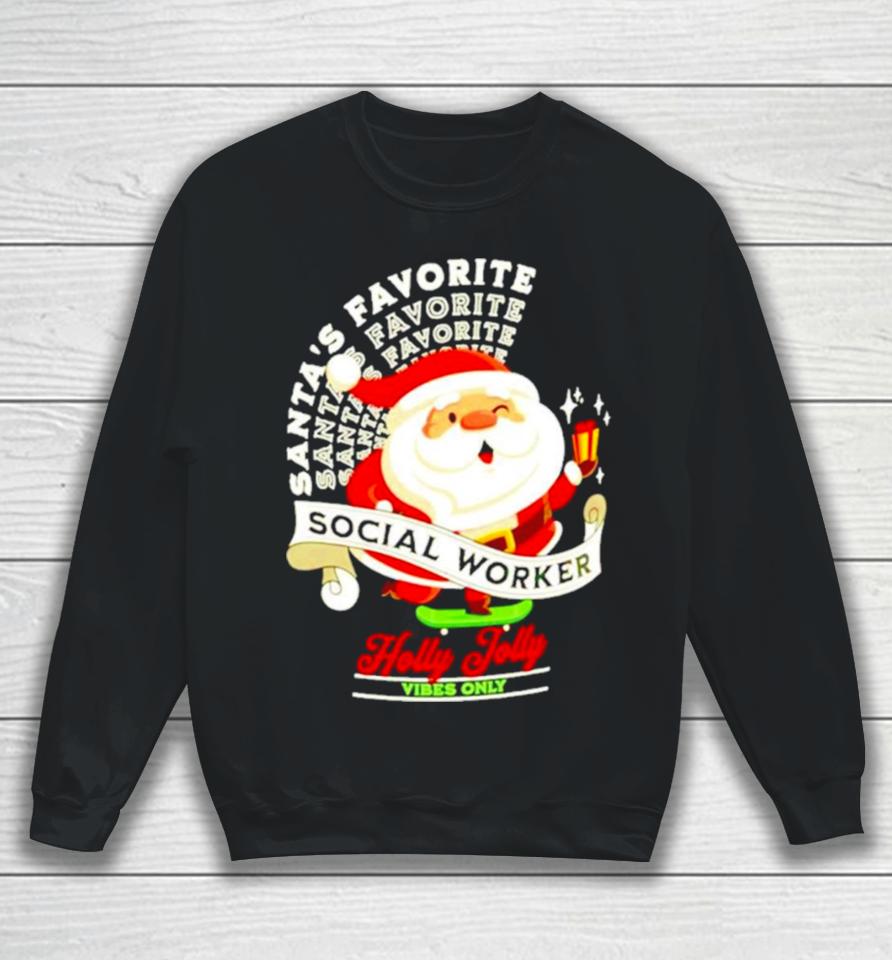 Santa’s Favorite Social Social Worker Christmas Sweatshirt
