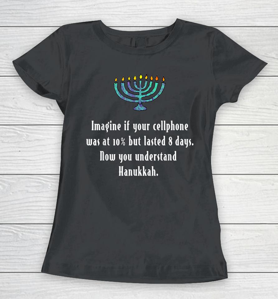 Sarcastic Hanukkah Chanukah Cellphone Quote Women T-Shirt