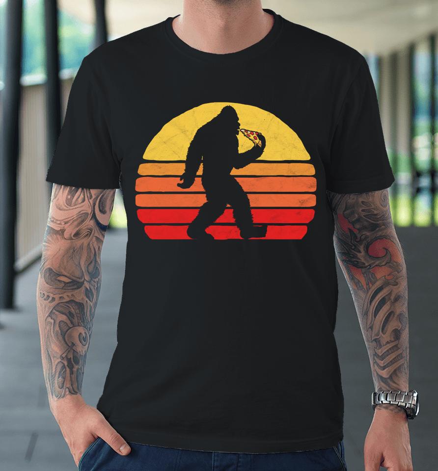 Sasquatch And Pizza Funny Eating Bigfoot &Amp; 80S Sun Graphic Premium T-Shirt