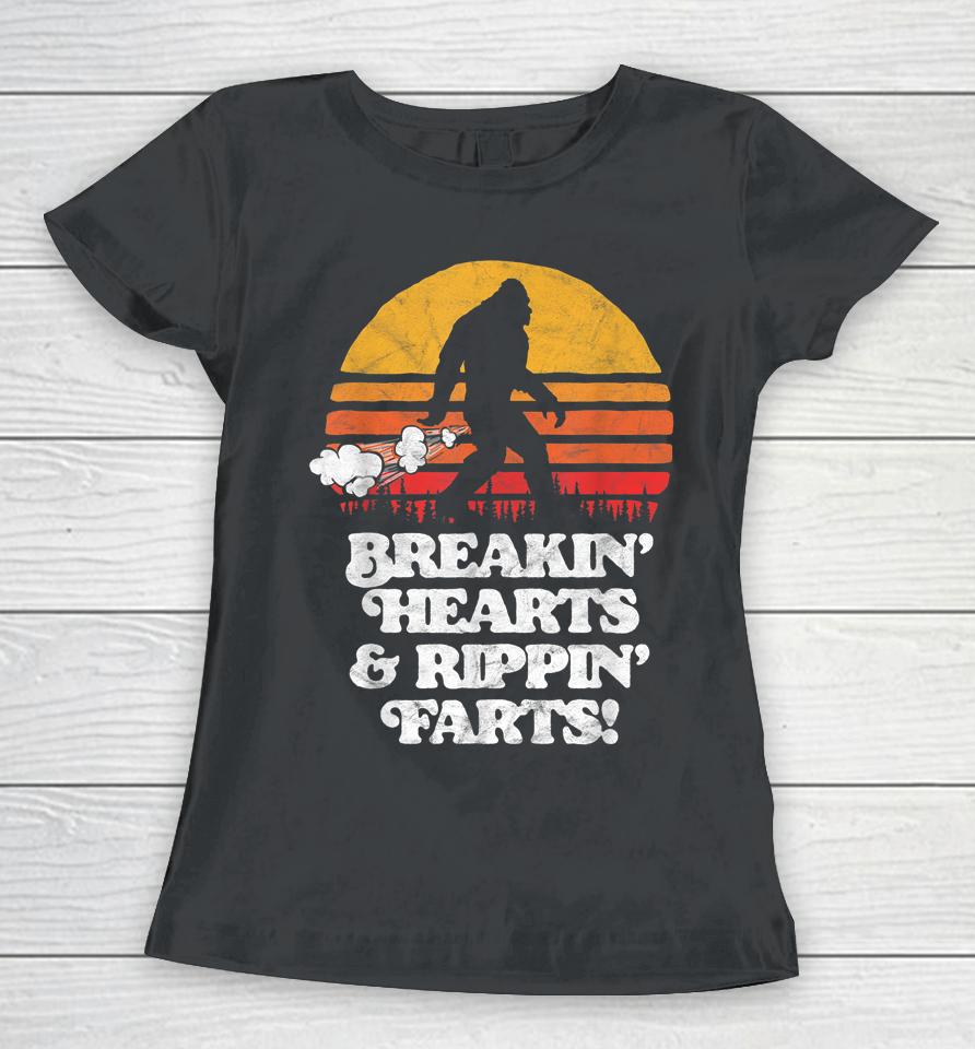 Sasquatch Breakin Hearts &Amp; Rippin Farts! Funny Bigfoot Sun Women T-Shirt