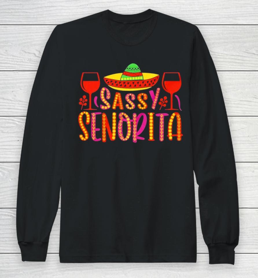 Sassy Senorita Cinco De Mayo Long Sleeve T-Shirt