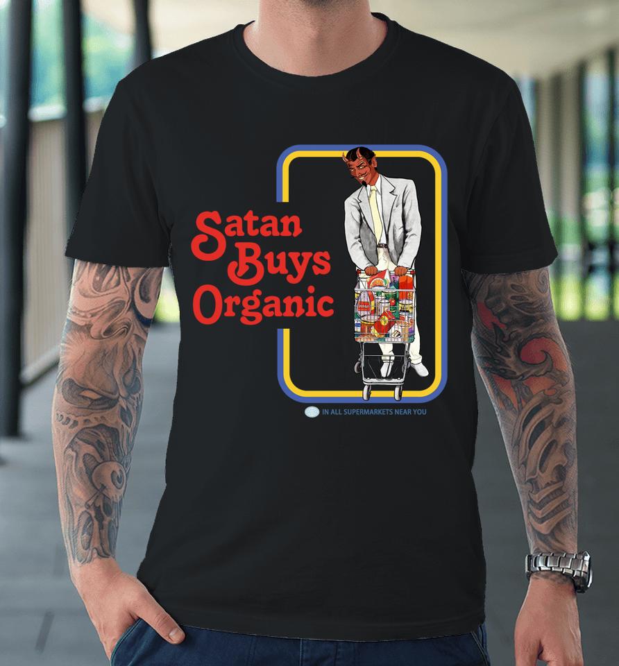 Satan Buys Organic Premium T-Shirt