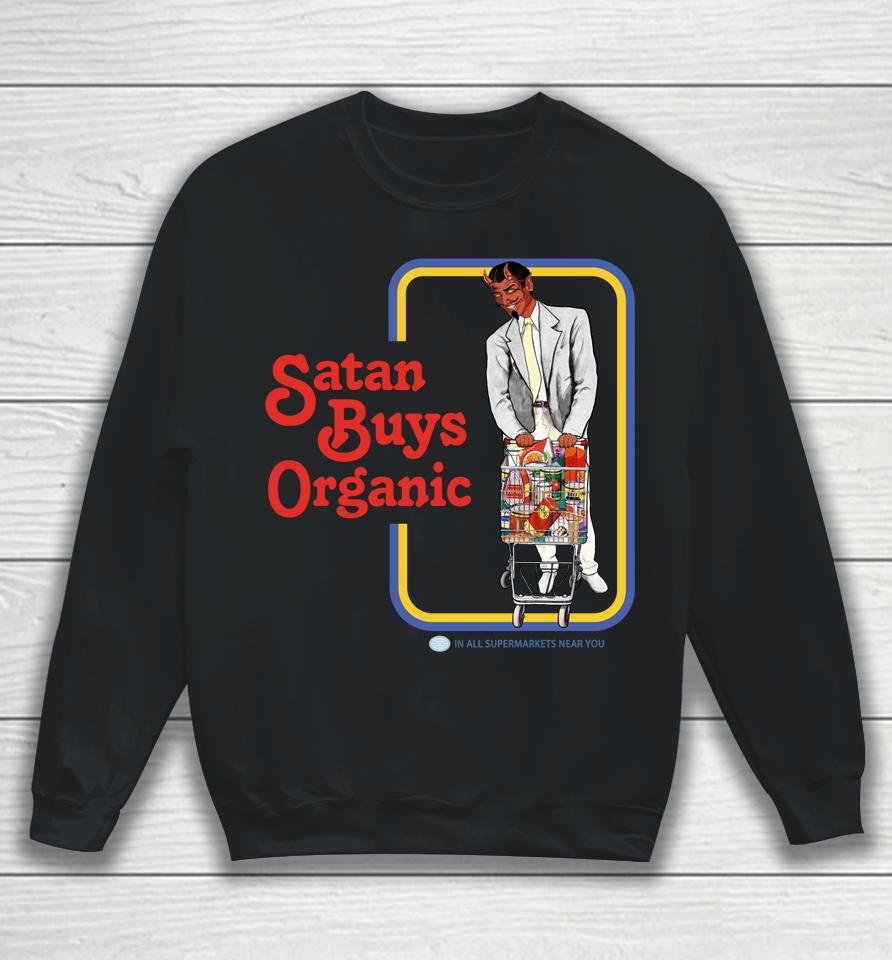 Satan Buys Organic Sweatshirt