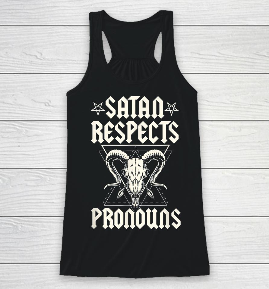 Satan Respects Pronouns Lgbtq Transgender Ally Satanist Racerback Tank