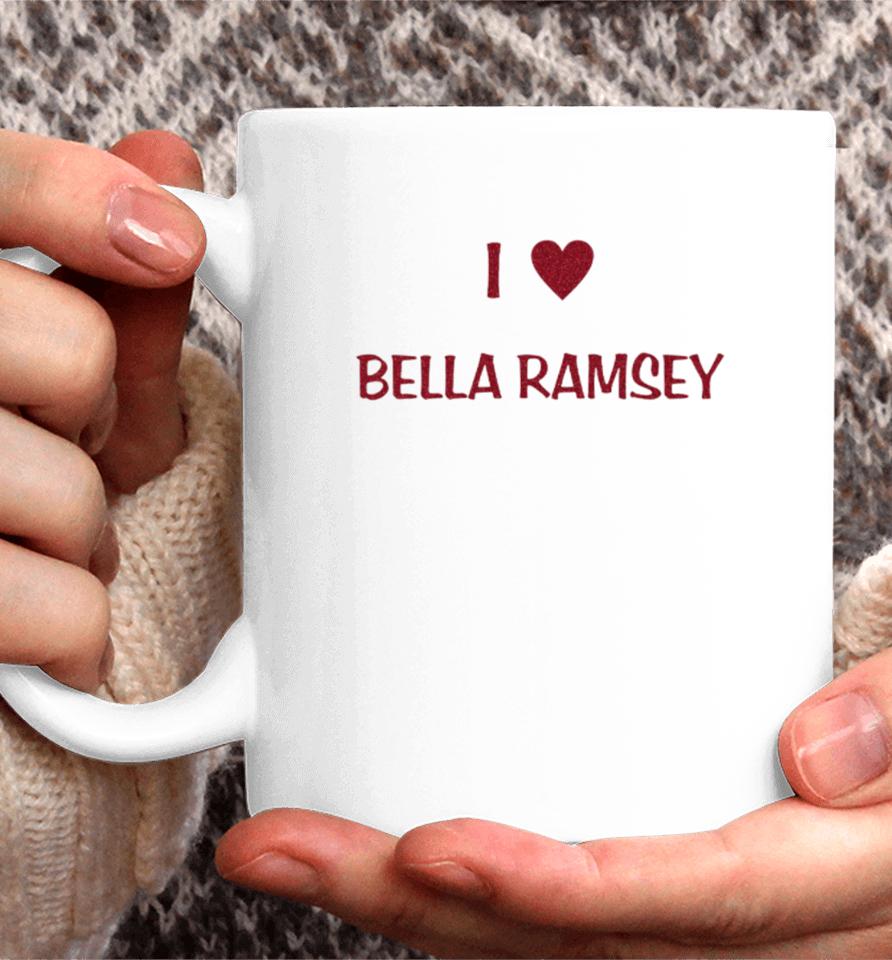 Satrntomars I Love Bella Ramsey And My Best Friend Coffee Mug