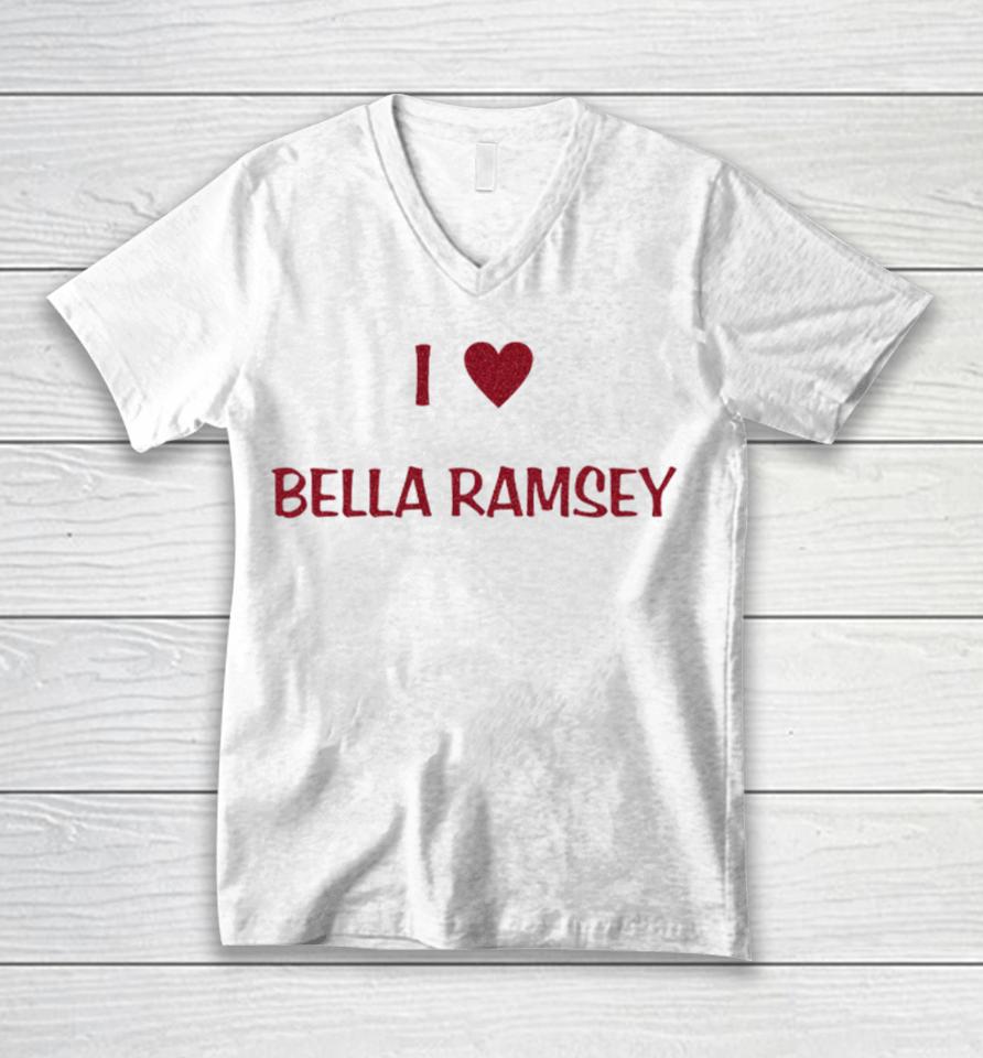 Satrntomars I Love Bella Ramsey And My Best Friend Unisex V-Neck T-Shirt