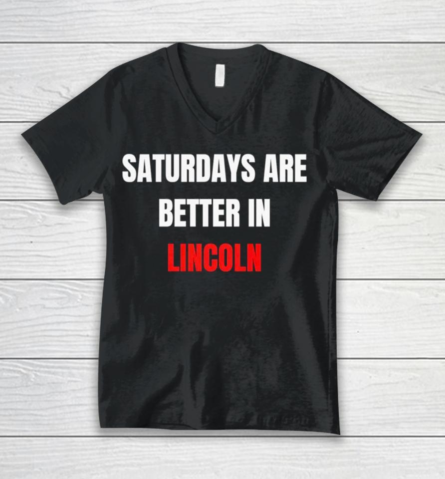 Saturdays Are Better In Lincoln Unisex V-Neck T-Shirt