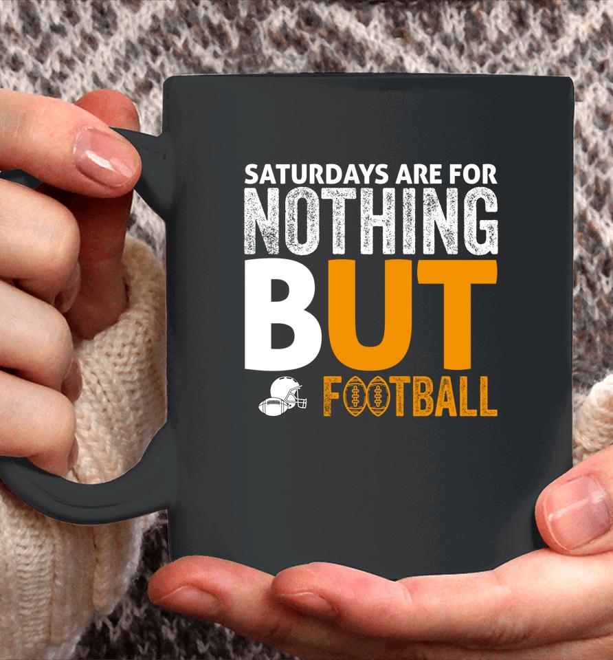 Saturdays Are For Nothing But Football Coffee Mug