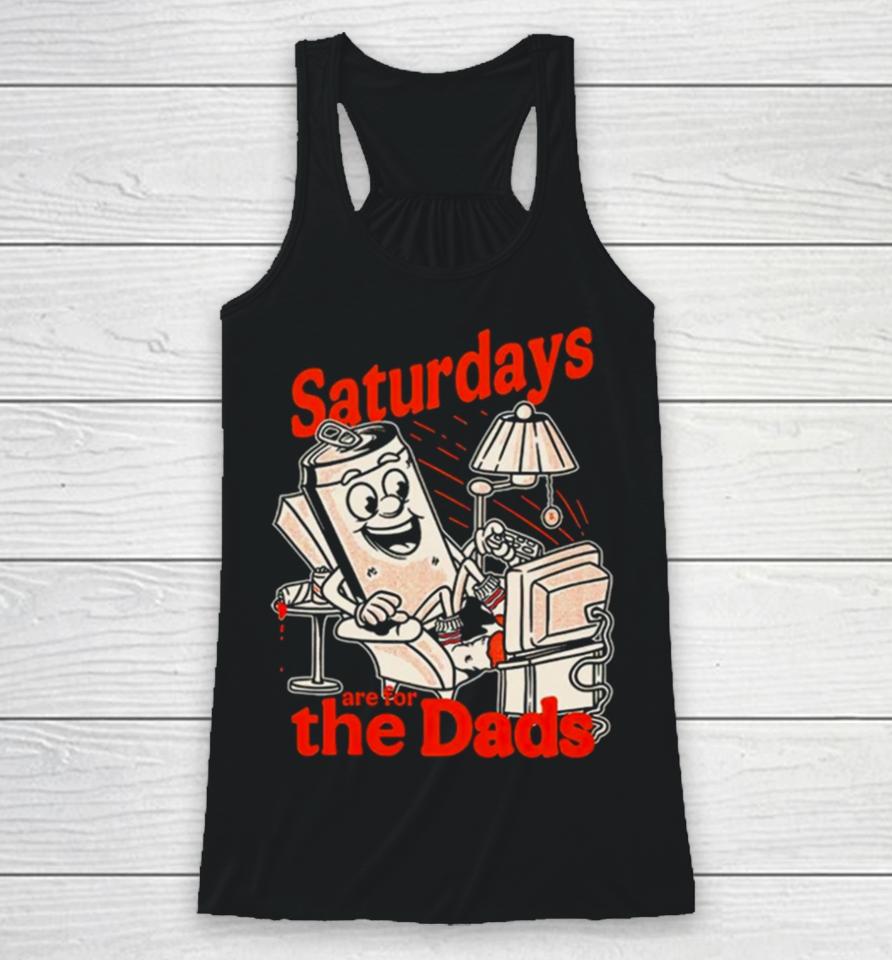 Saturdays Are For The Dads Couch Racerback Tank
