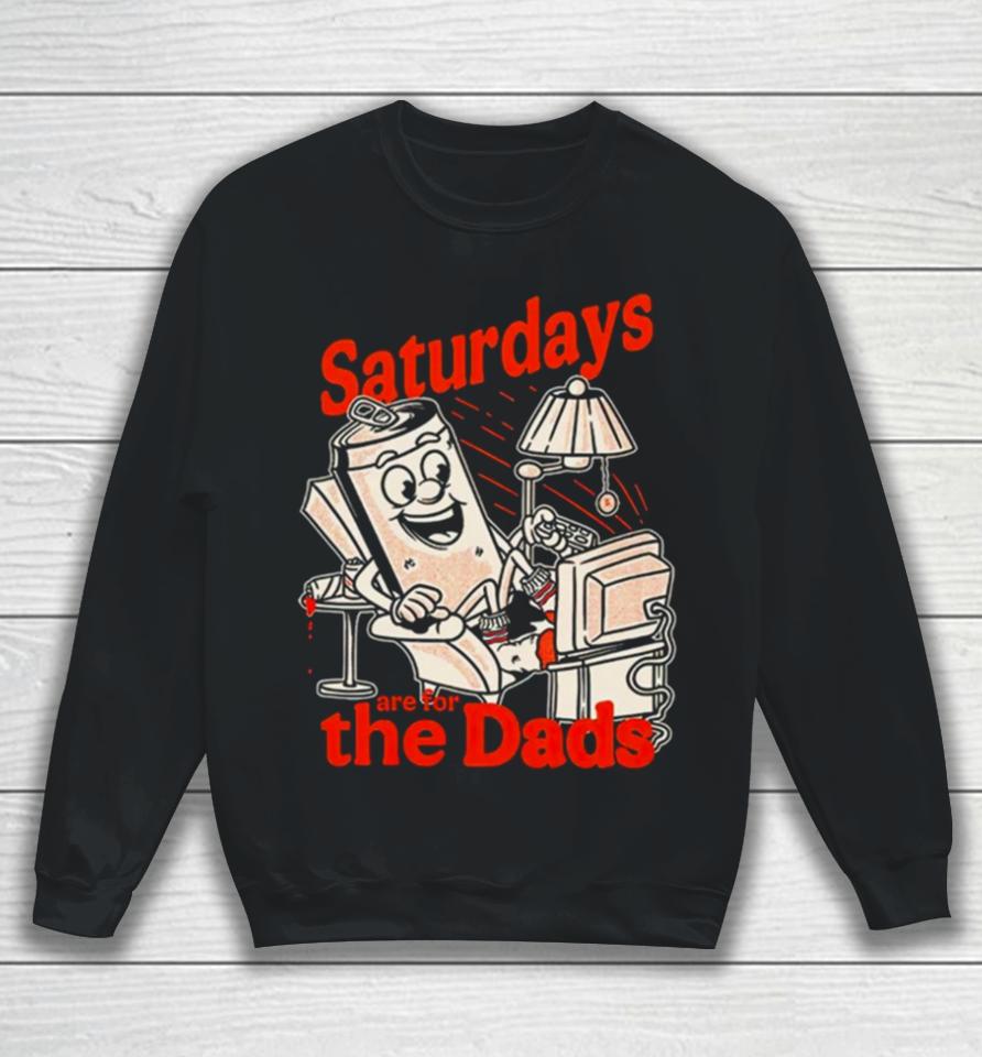 Saturdays Are For The Dads Couch Sweatshirt