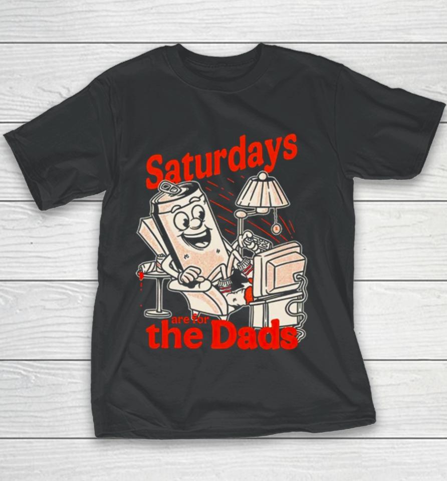 Saturdays Are For The Dads Couch Youth T-Shirt