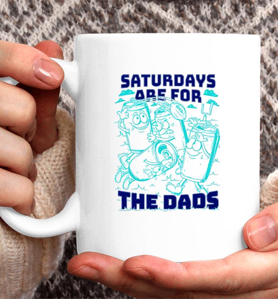 Saturdays Are For The Dads Football Coffee Mug