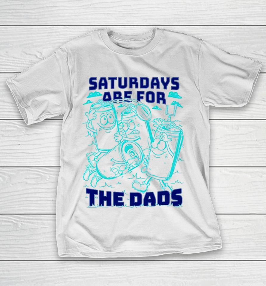 Saturdays Are For The Dads Football T-Shirt