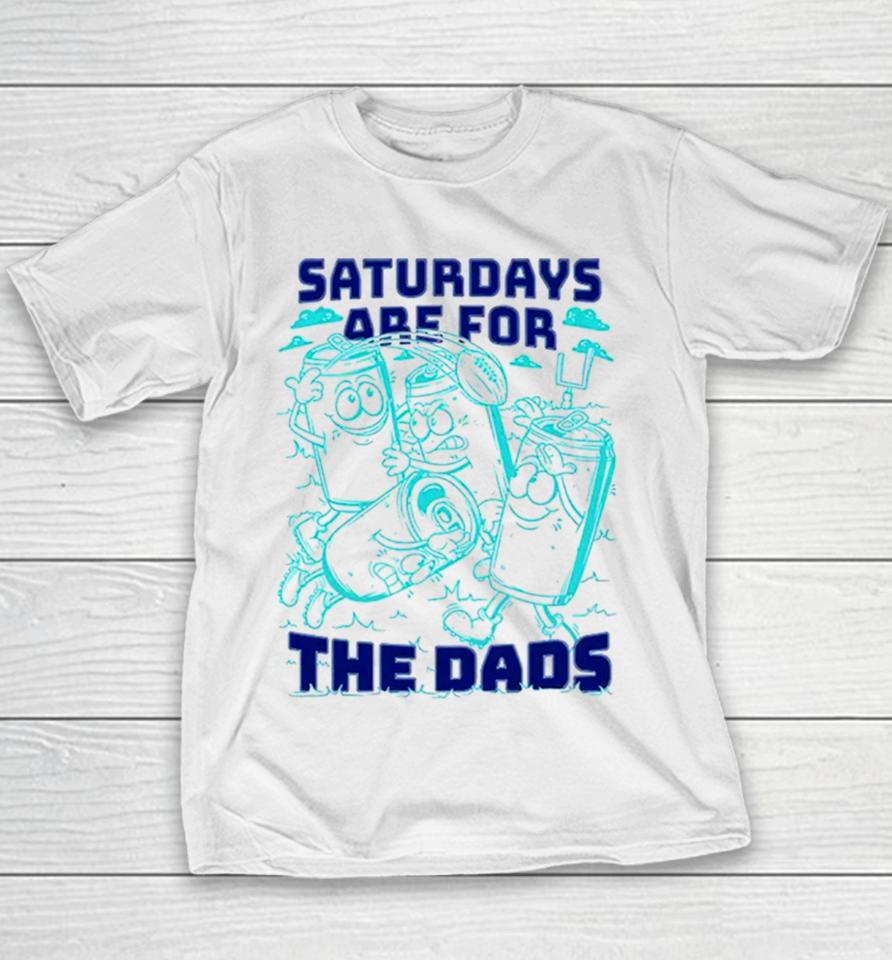 Saturdays Are For The Dads Football Youth T-Shirt