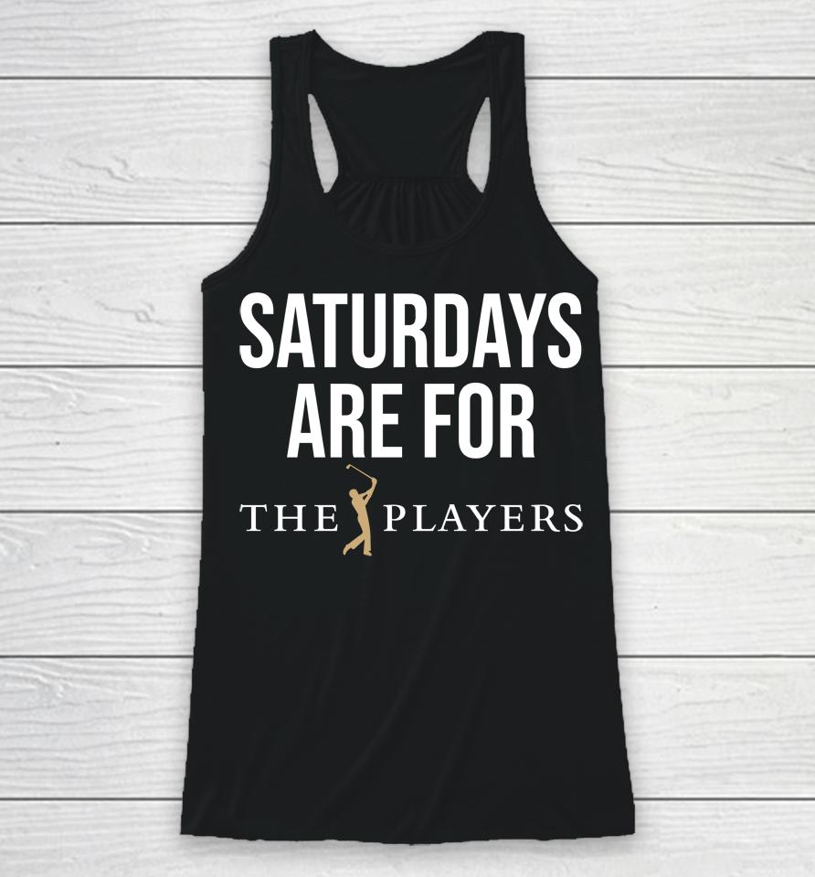 Saturdays Are For The Players Racerback Tank