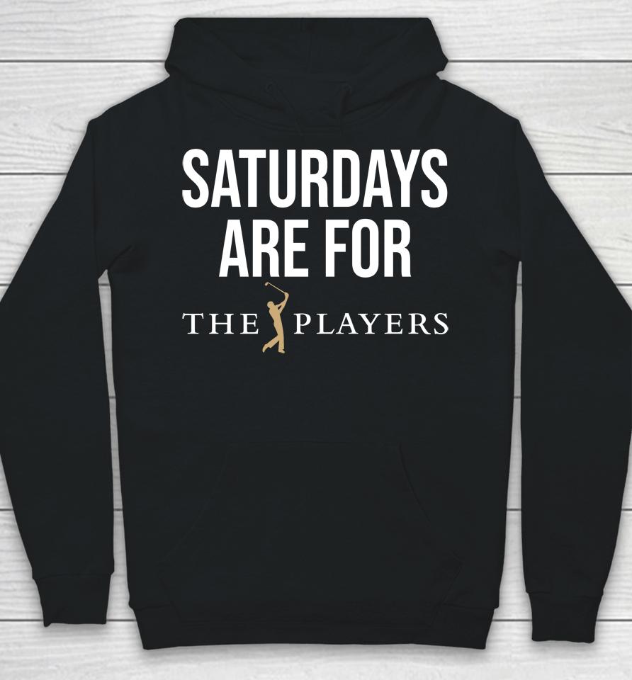 Saturdays Are For The Players Hoodie