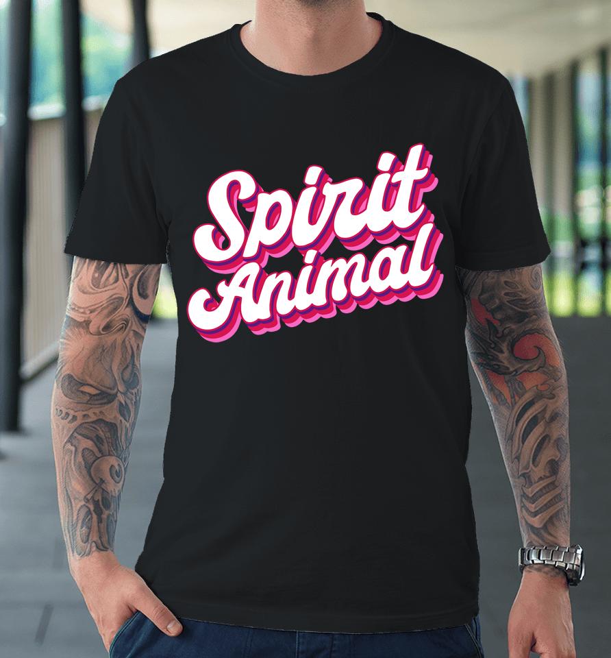 Savagemomlife Merch Spirit Animal Premium T-Shirt
