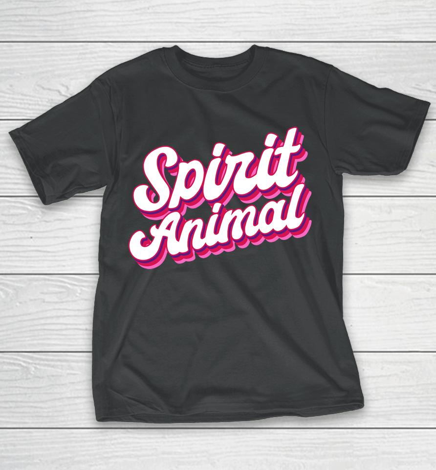 Savagemomlife Merch Spirit Animal T-Shirt